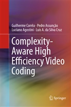 Lucian Agostini, Luciano Agostini, Pedr Assunção, Pedro Assunção, Guilherm Corrêa, Guilherme Corrêa... - Complexity-Aware High Efficiency Video Coding