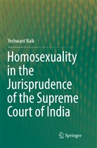 Yeshwant Naik - Homosexuality in the Jurisprudence of the Supreme Court of India