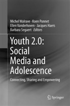 Jacques Haers, Koe Ponnet, Koen Ponnet, Barbara Segaert, Ellen Vanderhoven, Ellen Vanderhoven et al... - Youth 2.0: Social Media and Adolescence
