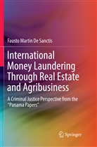 Fausto Martin De Sanctis - International Money Laundering Through Real Estate and Agribusiness