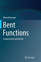 Sihem Mesnager - Bent Functions
