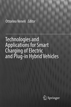 Ottorin Veneri, Ottorino Veneri - Technologies and Applications for Smart Charging of Electric and Plug-in Hybrid Vehicles