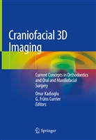 G. Fräns Currier, Fräns Currier, Fräns Currier, Onu Kadioglu, Onur Kadioglu - Craniofacial 3D Imaging