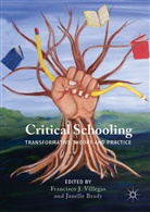 BRADY, Brady, Janelle Brady, Francisc J Villegas, Francisco J Villegas, Francisco J. Villegas - Critical Schooling