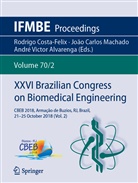 Andre Victor Alvarenga, André Victor Alvarenga, Joã Carlos Machado, João Carlos Machado, Rodrigo Costa-Felix, Joao Carlos Machado... - XXVI Brazilian Congress on Biomedical Engineering
