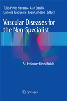 Ligia Cisneros, Ala Dardik, Alan Dardik, Daniela Junqueira, Daniela Junqueira et al, Tulio Pinho Navarro - Vascular Diseases for the Non-Specialist