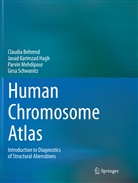 Claudi Behrend, Claudia Behrend, Java Karimzad Hagh, Javad Karimzad Hagh, P Mehdipour, Parvin Mehdipour... - Human Chromosome Atlas