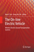 Dong Ho Cho, Ho Cho, Ho Cho, Na P Suh, Nam P Suh, Nam P. Suh - The On-line Electric Vehicle
