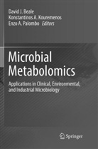 Konstantino A Kouremenos, Konstantinos A Kouremenos, Enzo A Palombo, David J. Beale, Konstantinos A. Kouremenos, Enzo A. Palombo - Microbial Metabolomics