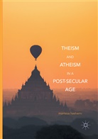 Morteza Hashemi - Theism and Atheism in a Post-Secular Age