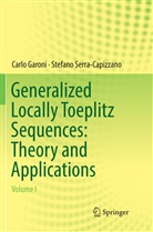 Carl Garoni, Carlo Garoni, Stefano Serra-Capizzano - Generalized Locally Toeplitz Sequences: Theory and Applications
