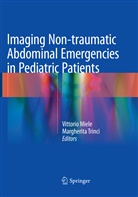 Vittori Miele, Vittorio Miele, Trinci, Trinci, Margherita Trinci - Imaging Non-traumatic Abdominal Emergencies in Pediatric Patients