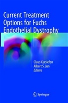 Clau Cursiefen, Claus Cursiefen, Albert S. Jun, S Jun, S Jun - Current Treatment Options for Fuchs Endothelial Dystrophy