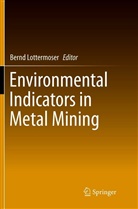 Bern Lottermoser, Bernd Lottermoser - Environmental Indicators in Metal Mining
