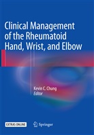Kevi C Chung, Kevin C Chung, Kevin C. Chung - Clinical Management of the Rheumatoid Hand, Wrist, and Elbow