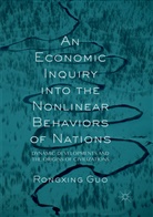 Rongxing Guo - An Economic Inquiry into the Nonlinear Behaviors of Nations