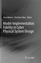 FABRE, Fabre, Christian Fabre, Anc Molnos, Anca Molnos - Model-Implementation Fidelity in Cyber Physical System Design