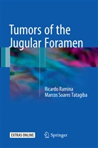Md Ramina, Ricardo Ramina, Ricard Ramina MD PhD, Ricardo Ramina MD PhD, Marcos Soares Tatagiba, Md Tatagiba... - Tumors of the Jugular Foramen