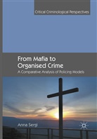 Anna Sergi - From Mafia to Organised Crime