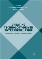 Giuseppin Passiante, Giuseppina Passiante, Romano, Romano, Aldo Romano - Creating Technology-Driven Entrepreneurship