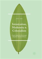 Du¿an I. Bjeli¿, Dusan I Bjelic, Dusan I. Bjelic, Dušan I. Bjelić - Intoxication, Modernity, and Colonialism