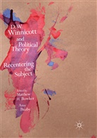 Matthew H. Bowker, Buzby, Buzby, Amy Buzby, Matthe H Bowker, Matthew H Bowker - D.W. Winnicott and Political Theory