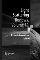 Alexande Kokhanovsky, Alexander Kokhanovsky - Light Scattering Reviews, Volume 11