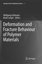Wolfgan Grellmann, Wolfgang Grellmann, Langer, Langer, Beate Langer - Deformation and Fracture Behaviour of Polymer Materials