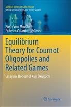 Pierre von Mouche, Quartieri, Quartieri, Federico Quartieri, Pierr von Mouche, Pierre von Mouche - Equilibrium Theory for Cournot Oligopolies and Related Games
