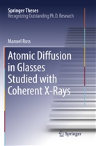 Manuel Ross - Atomic Diffusion in Glasses Studied with Coherent X-Rays