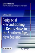 Katrin Sattler - Periglacial Preconditioning of Debris Flows in the Southern Alps, New Zealand