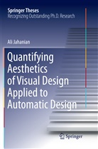 Ali Jahanian - Quantifying Aesthetics of Visual Design Applied to Automatic Design