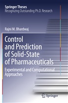 Rajni Miglani Bhardwaj - Control and Prediction of Solid-State of Pharmaceuticals