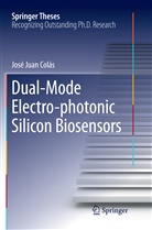 José Juan Colás - Dual-Mode Electro-photonic Silicon Biosensors
