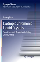 Shuang Zhou - Lyotropic Chromonic Liquid Crystals