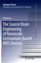 Zhiqiang Li - The Source/Drain Engineering of Nanoscale Germanium-based MOS Devices