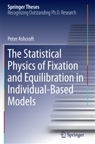 Peter Ashcroft - The Statistical Physics of Fixation and Equilibration in Individual-Based Models