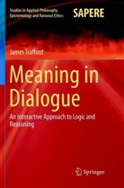 James Trafford - Meaning in Dialogue