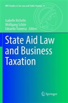 Isabelle Richelle, Wolfgan Schön, Wolfgang Schön, Edoardo Traversa - State Aid Law and Business Taxation