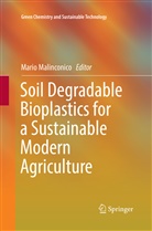 Mari Malinconico, Mario Malinconico - Soil Degradable Bioplastics for a Sustainable Modern Agriculture