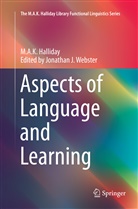 M a K Halliday, M. A. K. Halliday, M.A.K. Halliday, Jonatha J Webster, Jonathan J Webster, Jonathan J. Webster - Aspects of Language and Learning