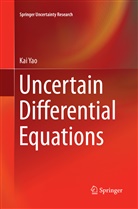 Kai Yao - Uncertain Differential Equations