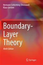 Klaus Gersten, Hermann Schlichting, Herman Schlichting (Deceased), Hermann Schlichting (Deceased) - Boundary-Layer Theory