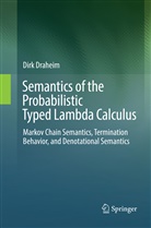 Dirk Draheim - Semantics of the Probabilistic Typed Lambda Calculus