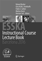Roland becker, Matteo Denti, Pablo E Gelber et al, Pablo E. Gelber, Pablo E. Gelber, Gino M. M. J. Kerkhoffs... - ESSKA Instructional Course Lecture Book