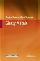 Krassimi Russew, Krassimir Russew, Liljana Stojanova - Glassy Metals