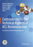 Robert G Marx et al, Robert G. Marx, Volker Musahl, Norimasa Nakamura, Stefan Zaffagnini, Stefano Zaffagnini - Controversies in the Technical Aspects of ACL Reconstruction