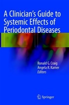 Ronald G. Craig, Ronal G Craig, Ronald G Craig, Angela R. Kamer, R Kamer, R Kamer - A Clinician's Guide to Systemic Effects of Periodontal Diseases