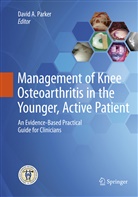 Davi Parker, David Parker - Management of Knee Osteoarthritis in the Younger, Active Patient