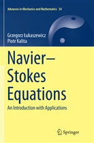 Grzegorz ¿Ukaszewicz, Piotr Kalita, Grzegor Lukaszewicz, Grzegorz Lukaszewicz, Grzegorz Łukaszewicz - Navier-Stokes Equations